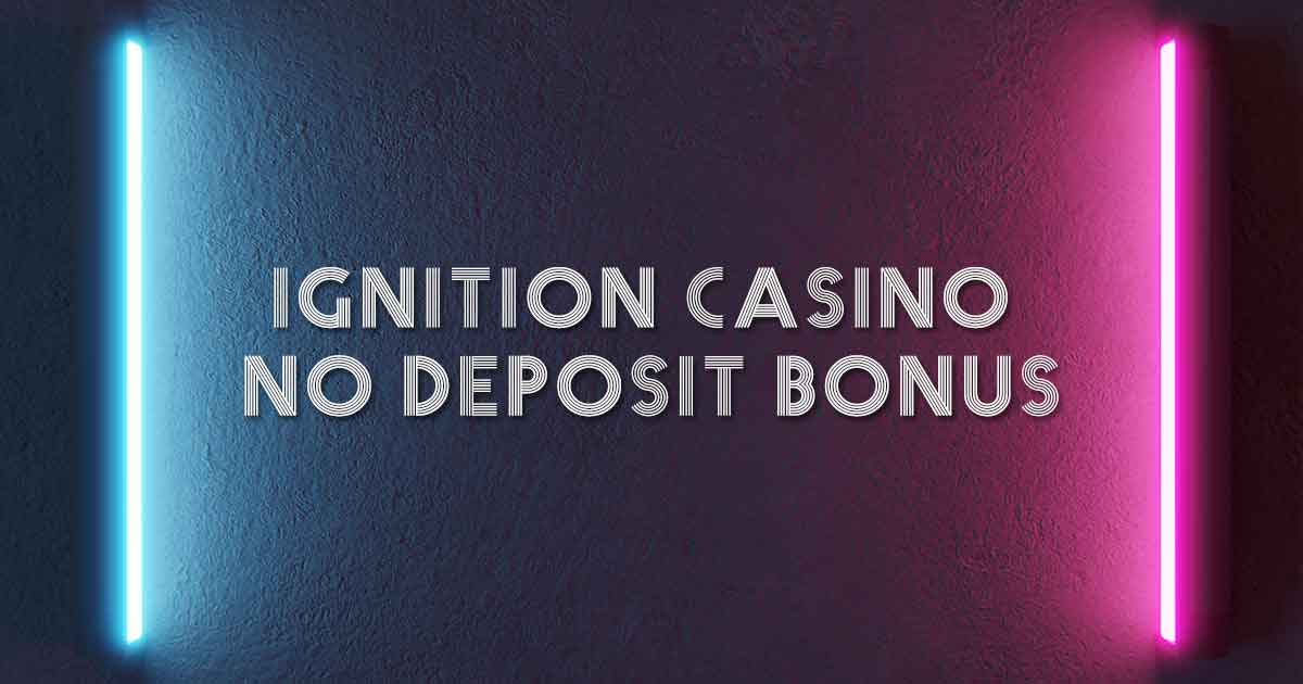 ignition casino no deposit bonus