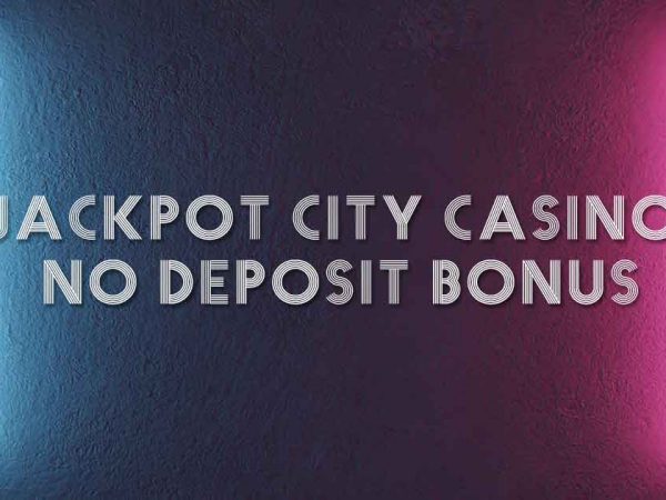 Jackpot City Casino No Deposit Bonus