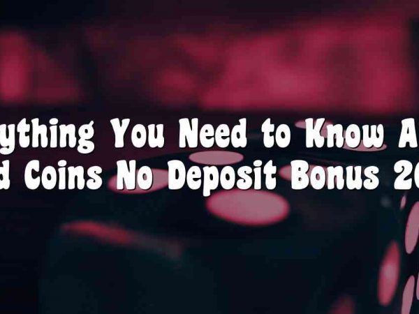 Everything You Need to Know About Wild Coins No Deposit Bonus 2023