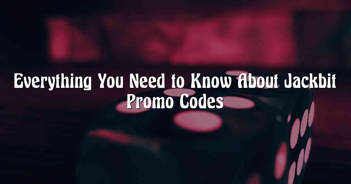 Everything You Need to Know About Jackbit Promo Codes