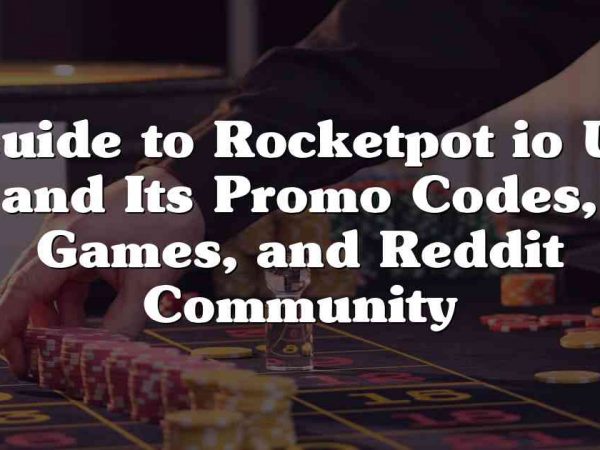 A Guide to Rocketpot io USA and Its Promo Codes, Games, and Reddit Community