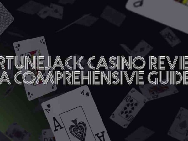 FortuneJack Casino Review: A Comprehensive Guide