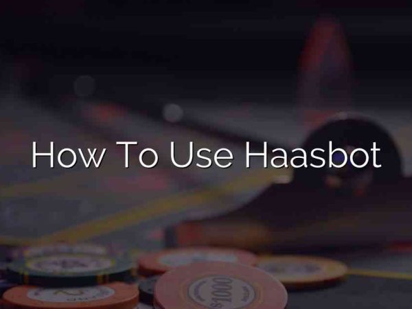 How To Use Haasbot