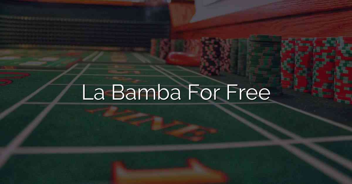 La Bamba For Free