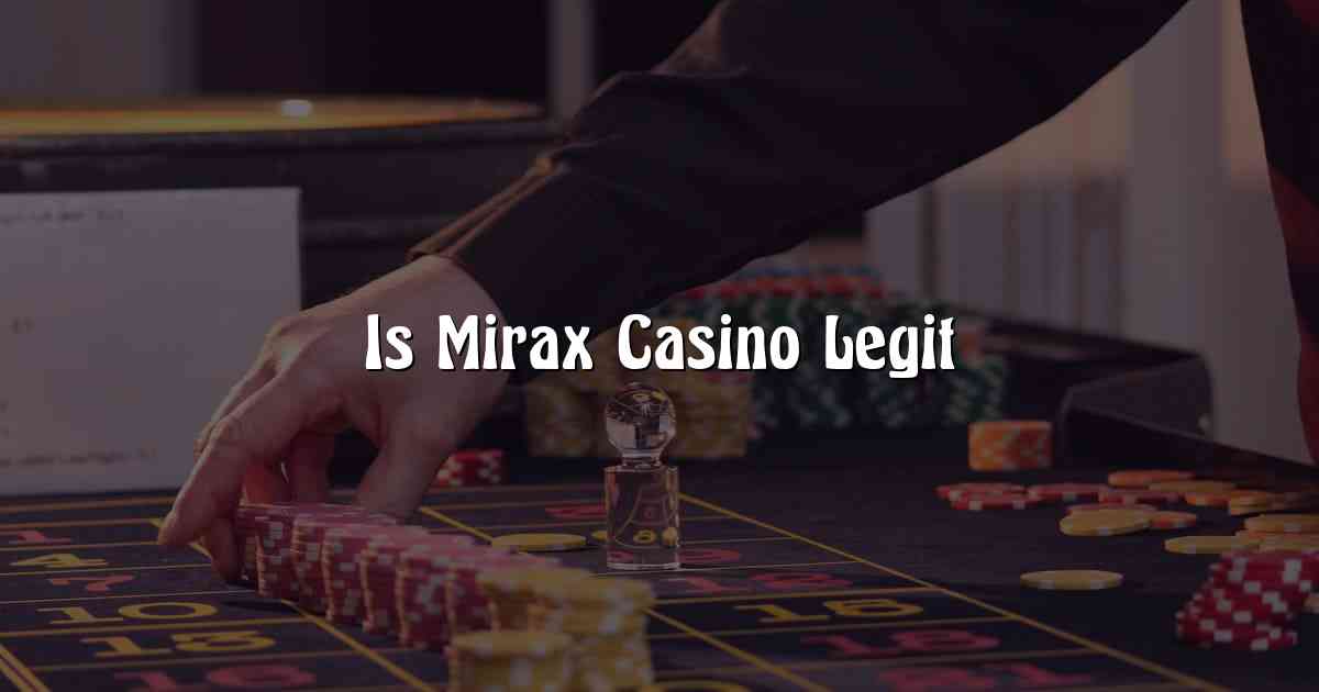 Is Mirax Casino Legit