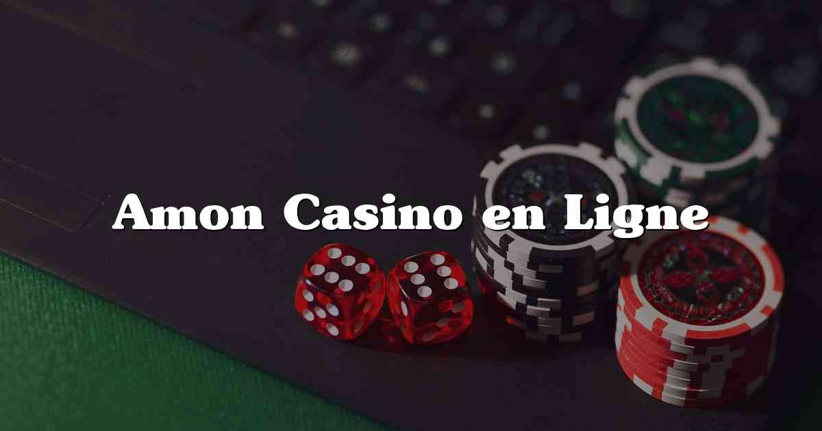 Amon Casino en Ligne