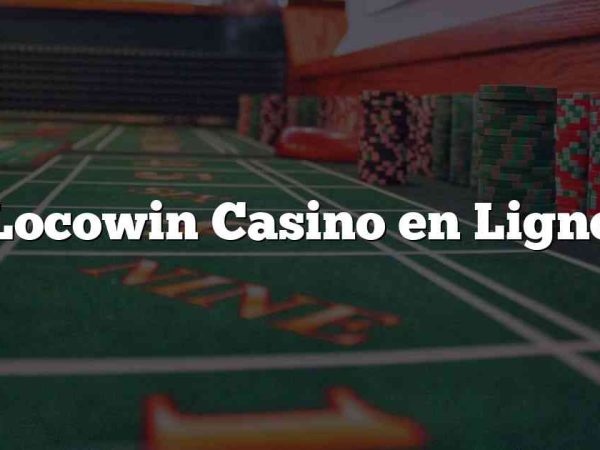 Locowin Casino en Ligne